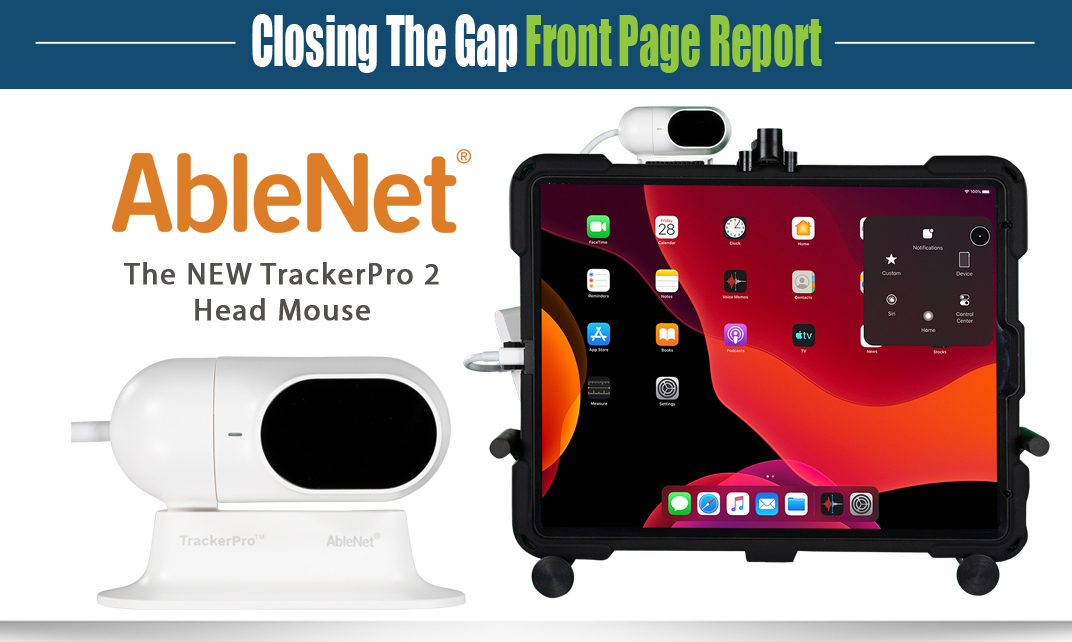 The New TrackerPro 2 Head Mouse Closing The Gap