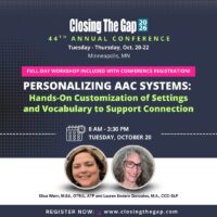 Lauren Enders Gonzales, M.A., CCC-SLP, Elisa Wern, M.Ed., OTR/L, ATP